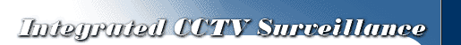 Integrated CCTV Surveillance