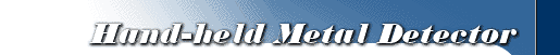 Hand-held Metal Detector